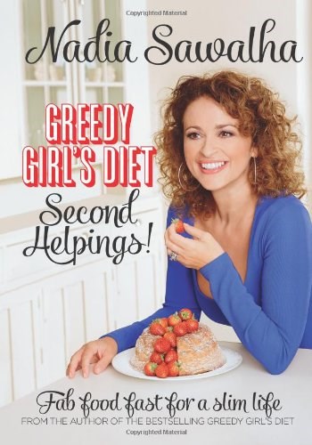 Greedy Girl's Diet - Second Helpings!: Fab Food Fast for a Slim Life
