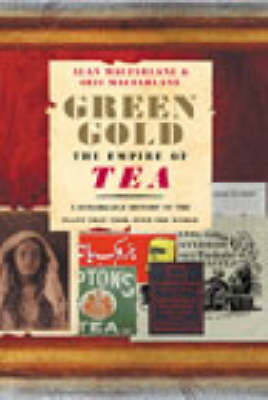 Green Gold: The Empire of Tea