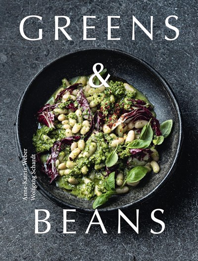Greens & Beans: Green Cuisine with Peas, Lentils, and Beans