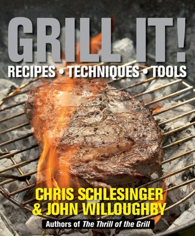 Grill It! Recipes, Techniques, Tools