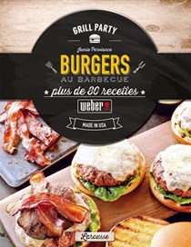 Grill Party Burgers Au Barbecue: Weber's Jamie Purviance