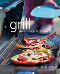 Grill: Stylish Food to Sizzle