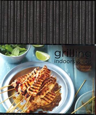 Grilling: Indoors and Out