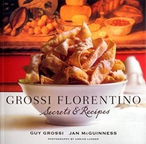 Grossi Florentino: Secrets and Recipes