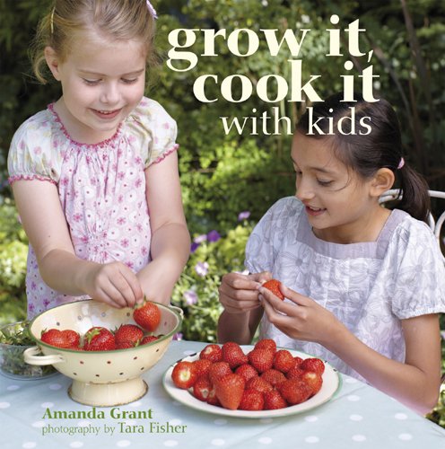 Grow It, Cook It With Kids
