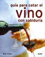 Guia Para Catar El Vino Con Sabiduria