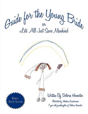 Guide for the Young Bride: or Lets All Just Save Mankind