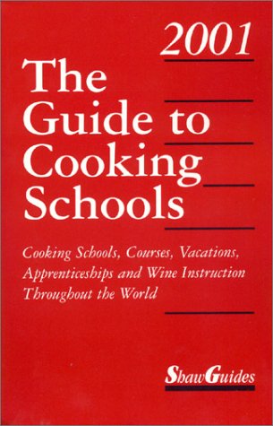 Guide To Cooking Schools 2001