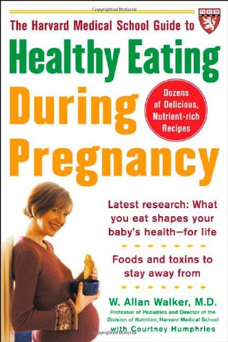 Guide To Healthy Eating During Pregnancy: Harvard Medical School