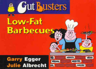 Gutbusters Low-Fat Barbecues: Recipes for Men