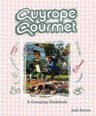 Guyrope Gourmet: A Camping Cookbook