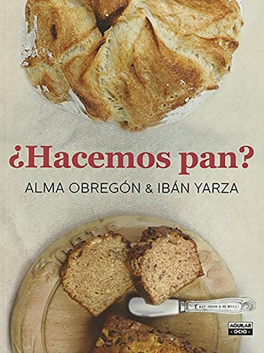 Hacemos pan / Let's Make Bread (Spanish Edition)