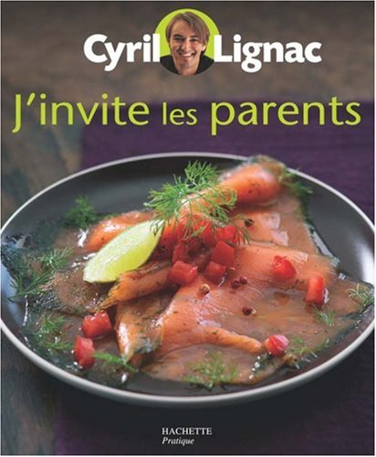 Hachette Pratique: J'Invite Les Parents (French Edition)