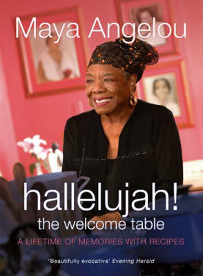 Hallelujah! The Welcome Table: A Lifetime of Memories with Recipes