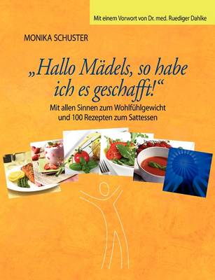Hallo Madels, So Habe Ich Es Geschafft!