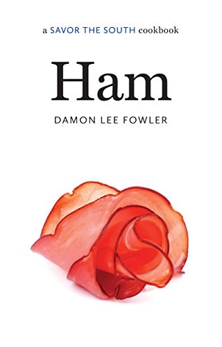 Ham: A Savor the South® Cookbook