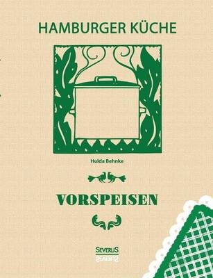 Hamburger Kuche: Vorspeisen