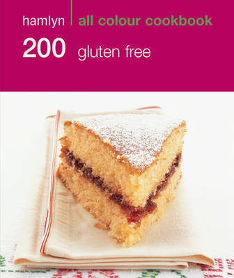 Hamlyn All Colour: 200 Gluten-Free Recipes
