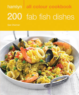 Hamlyn All Colour Cookbook: 200 Fab Fish Dishes (Hamlyn All Colour Cookery)