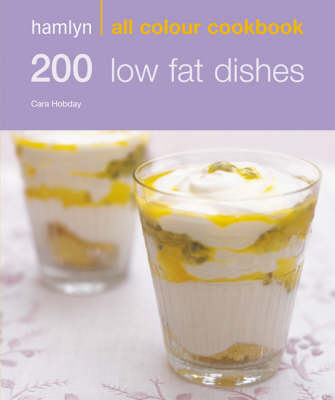 Hamlyn All Colour Cookbook: 200 Low Fat Dishes