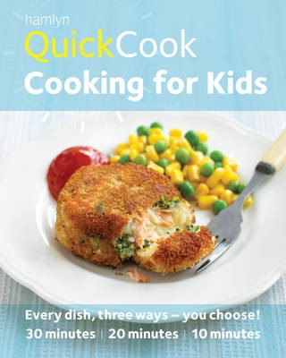 Hamlyn Quickcook: Cooking for Kids