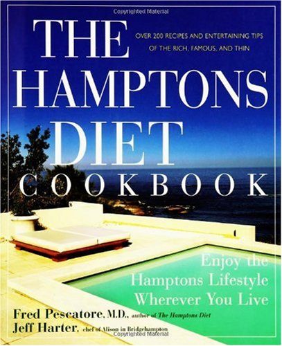 Hamptons Diet Cookbook: Enjoying The Hamptons Lifestyle Wherever You Live