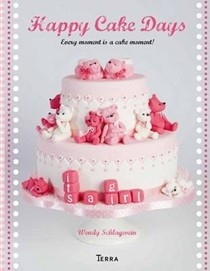 Happy Cake Days: Every Moment is a Cake Moment!