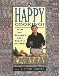 Happy Cooking!: More Light Classics from Today's Gourmet