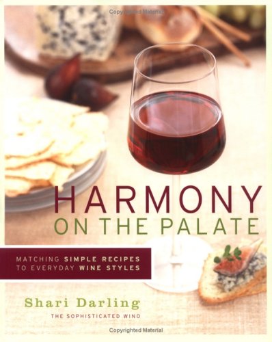 Harmony On The Palate: Matching Simple Recipes To Everyday Wine Styles