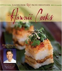 Hawaii Cooks: Recipes from Roy's East-West Kitchen