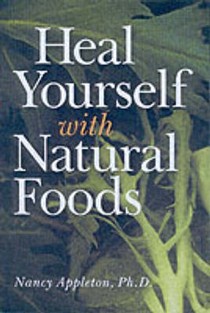 Heal Yourself With Natural Foods