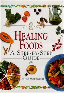 Healing Foods: A Step-by-step Guide