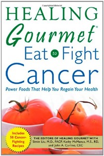 Healing Gourmet Eat To Fight Cancer