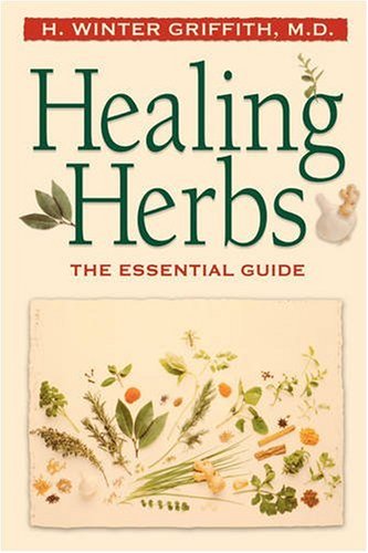 Healing Herbs: The Essential Guide