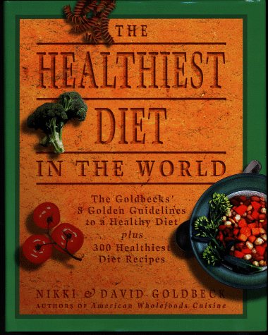 Healthiest Diet In The World: A Cookbook & Mentor