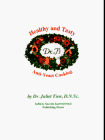 Healthy & Tasty: Dr. J's Anti-Yeast Cooking