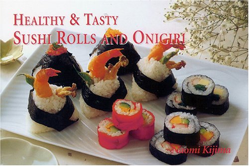 Healthy & Tasty Sushi Rolls and Onigiri