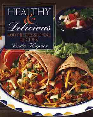 Healthy and Delicious: 400 Professional Recipes