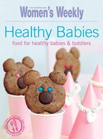 Healthy Babies: Food for healthy babies and toddlers
