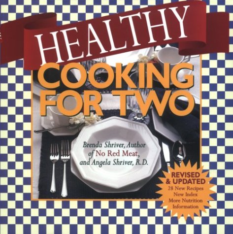 Healthy Cooking for Two: Revised and Updated