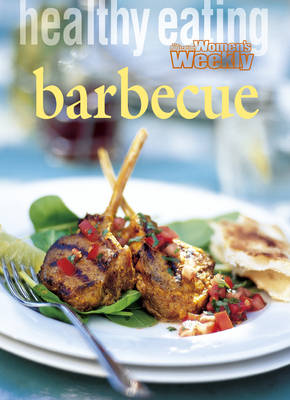 Healthy Eating: Barbecue (Australian Women's Weekly Home Library)