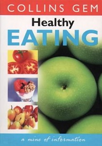Healthy Eating (Collins Gem Series)