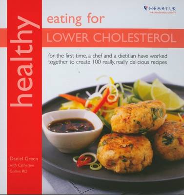 Healthy Eating for Lower Cholesterol: In Association with Heart UK, the Cholesterol Charity
