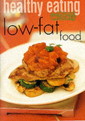 Healthy Eating: Low-Fat Food (Australian Women's Weekly Home Library)