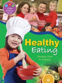 Healthy Eating: Science Fun with Your First Grader