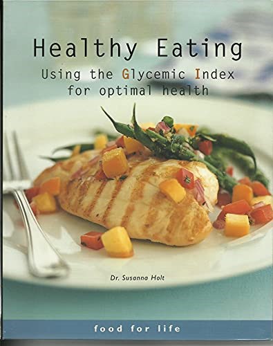 Healthy Eating: Using the Glycemic Index for Optimal Health