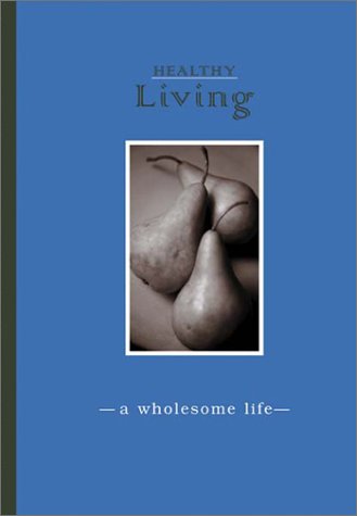 Healthy Living: A Wholesome Life: Active Journals
