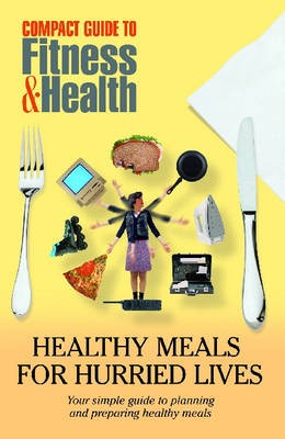Healthy Meals for Hurried Lives