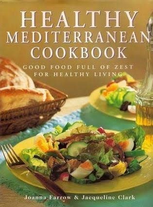 Healthy Mediterranean Cookbook: Good Food Full of Zest for Healthy Living