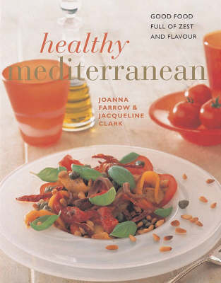 Healthy Mediterranean: Good Food Full of Zest and Flavour